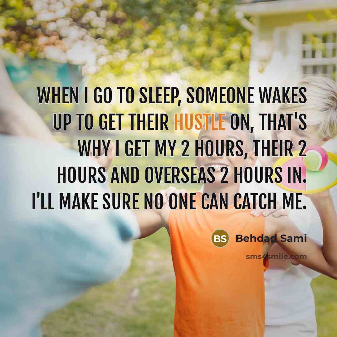 “When I go to sleep, someone wakes up to get…” quote by Behdad Sami