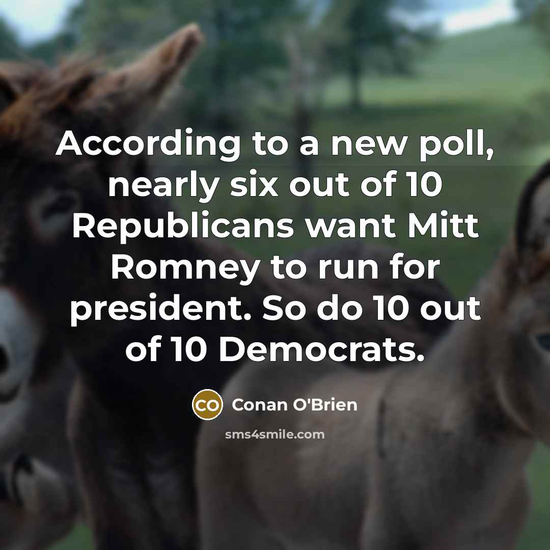 “According to a new poll, nearly six out of 10…” quote by Conan O'Brien