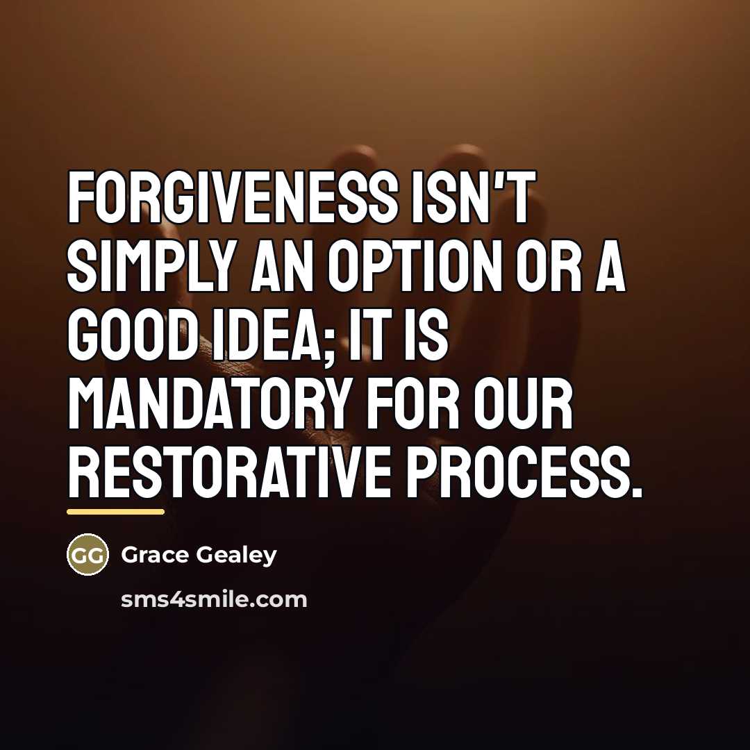 “Forgiveness isn't simply an option or a good idea; it…” quote by Grace Gealey