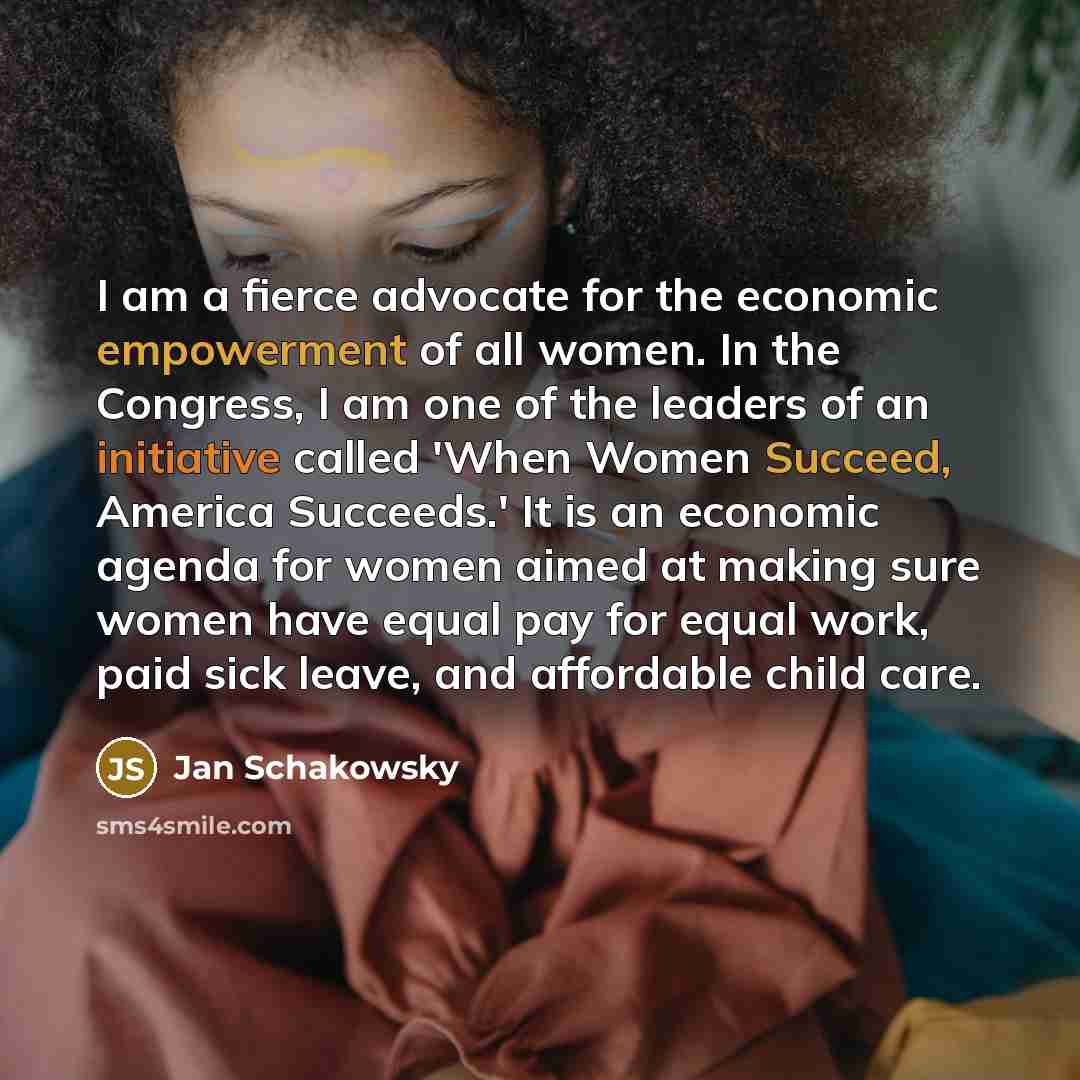 “I am a fierce advocate for the economic empowerment of…” quote by Jan Schakowsky