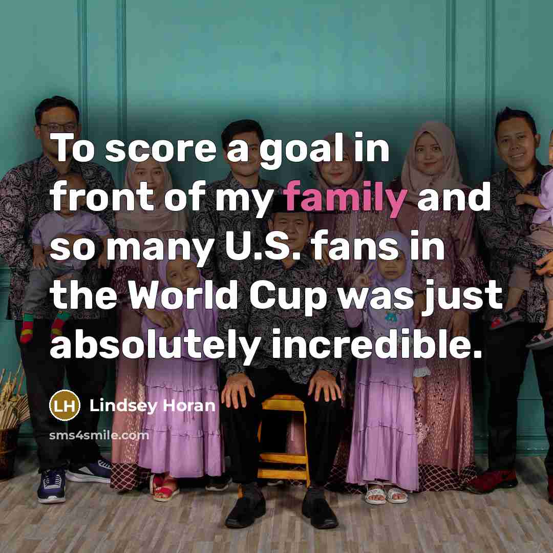 “To score a goal in front of my family and…” quote by Lindsey Horan