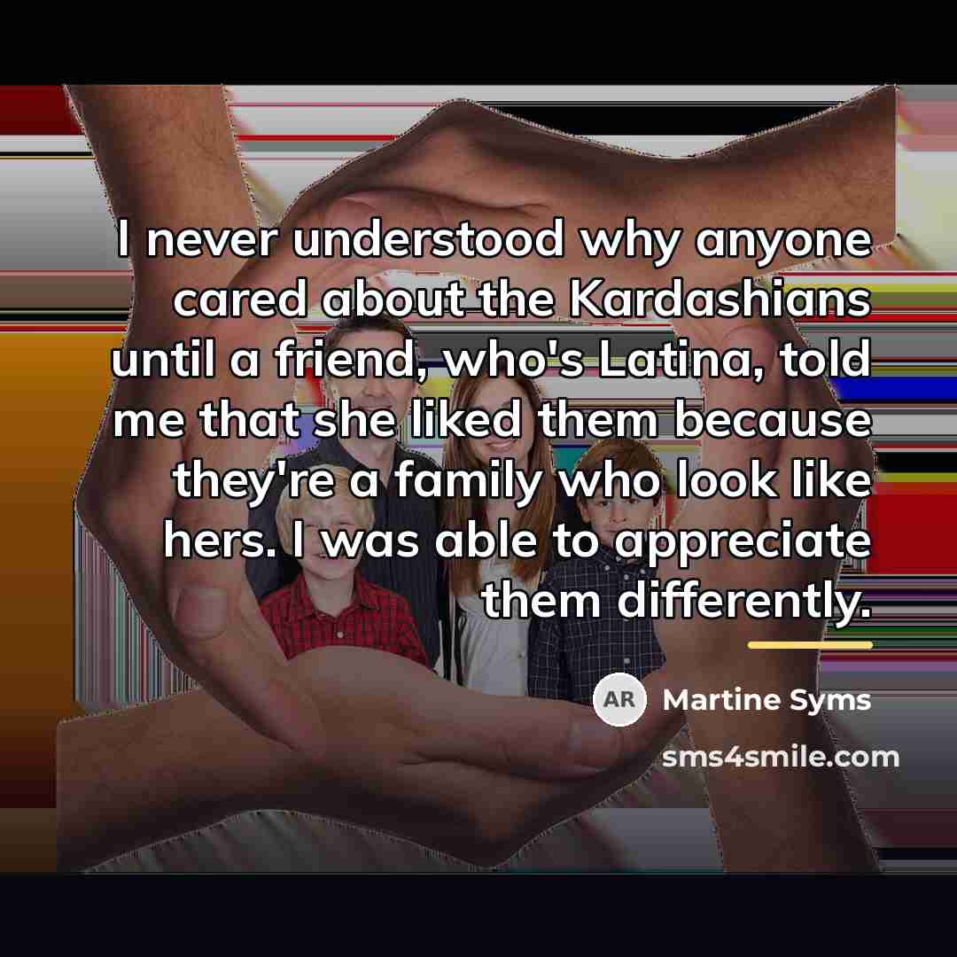 “I never understood why anyone cared about the Kardashians until…” quote by Martine Syms