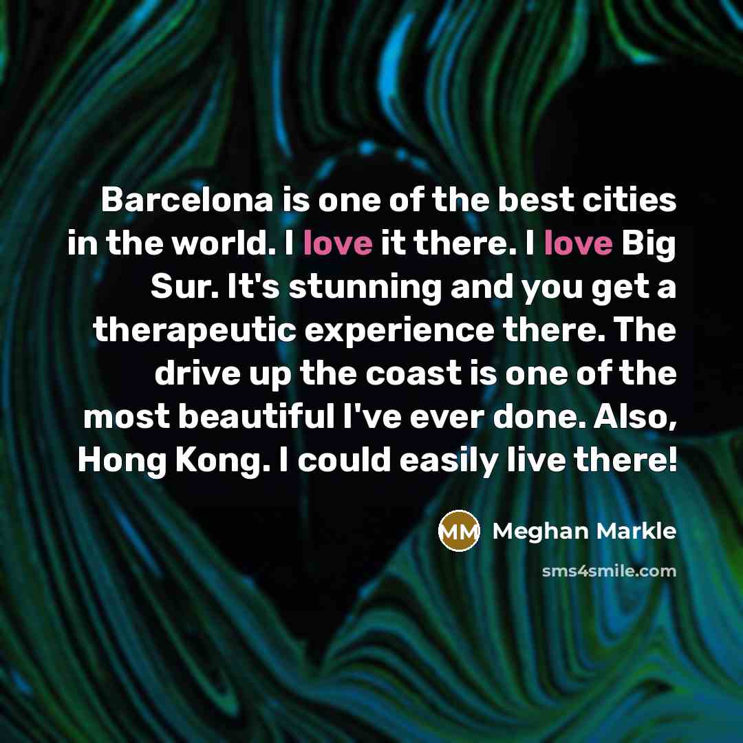 “Barcelona is one of the best cities in the world.…” quote by Meghan Markle