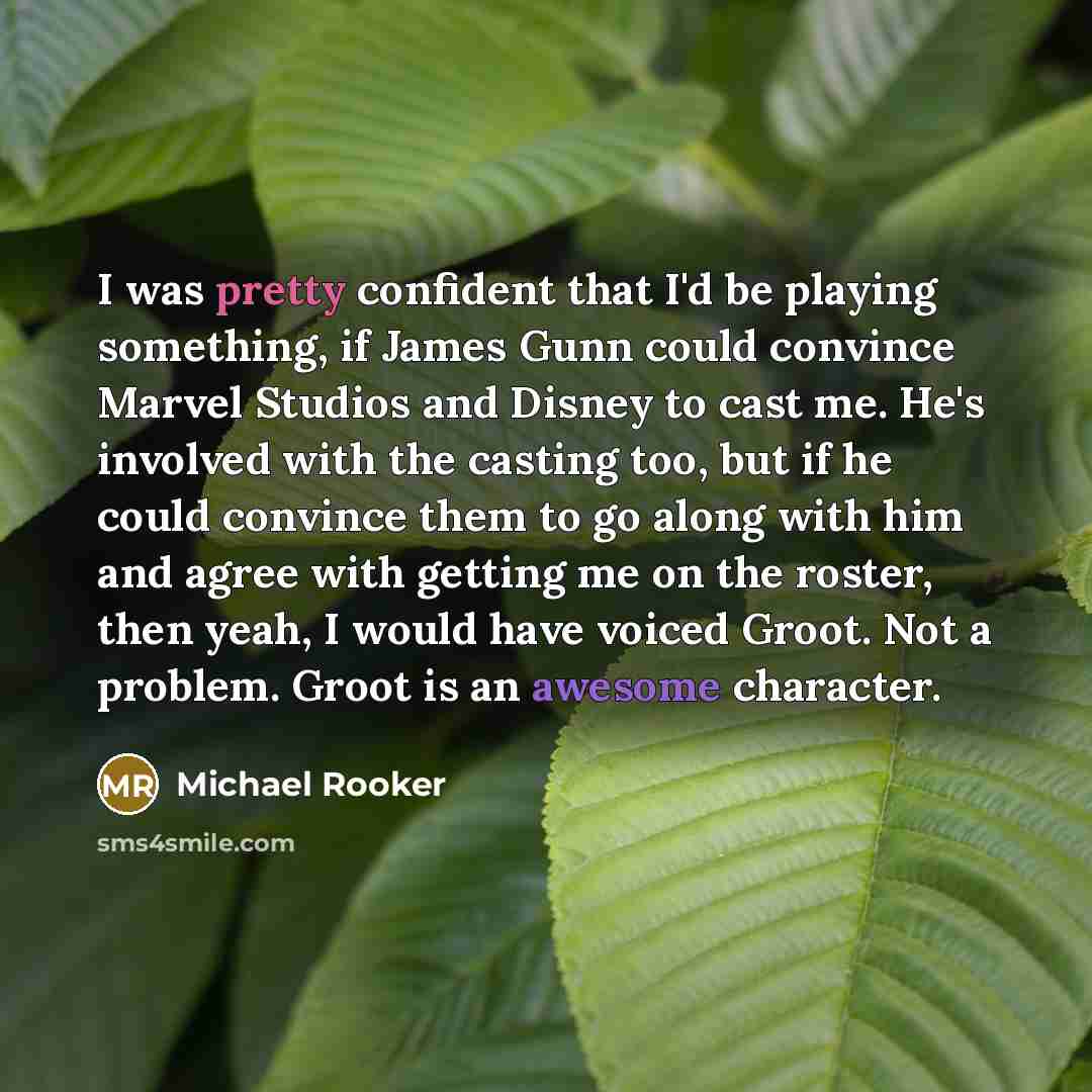“I was pretty confident that I'd be playing something, if…” quote by Michael Rooker
