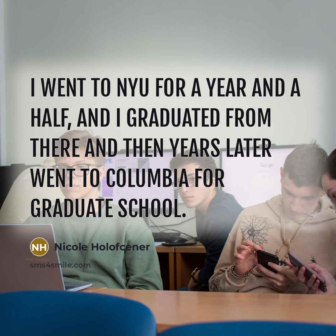 “I went to NYU for a year and a half,…” quote by Nicole Holofcener