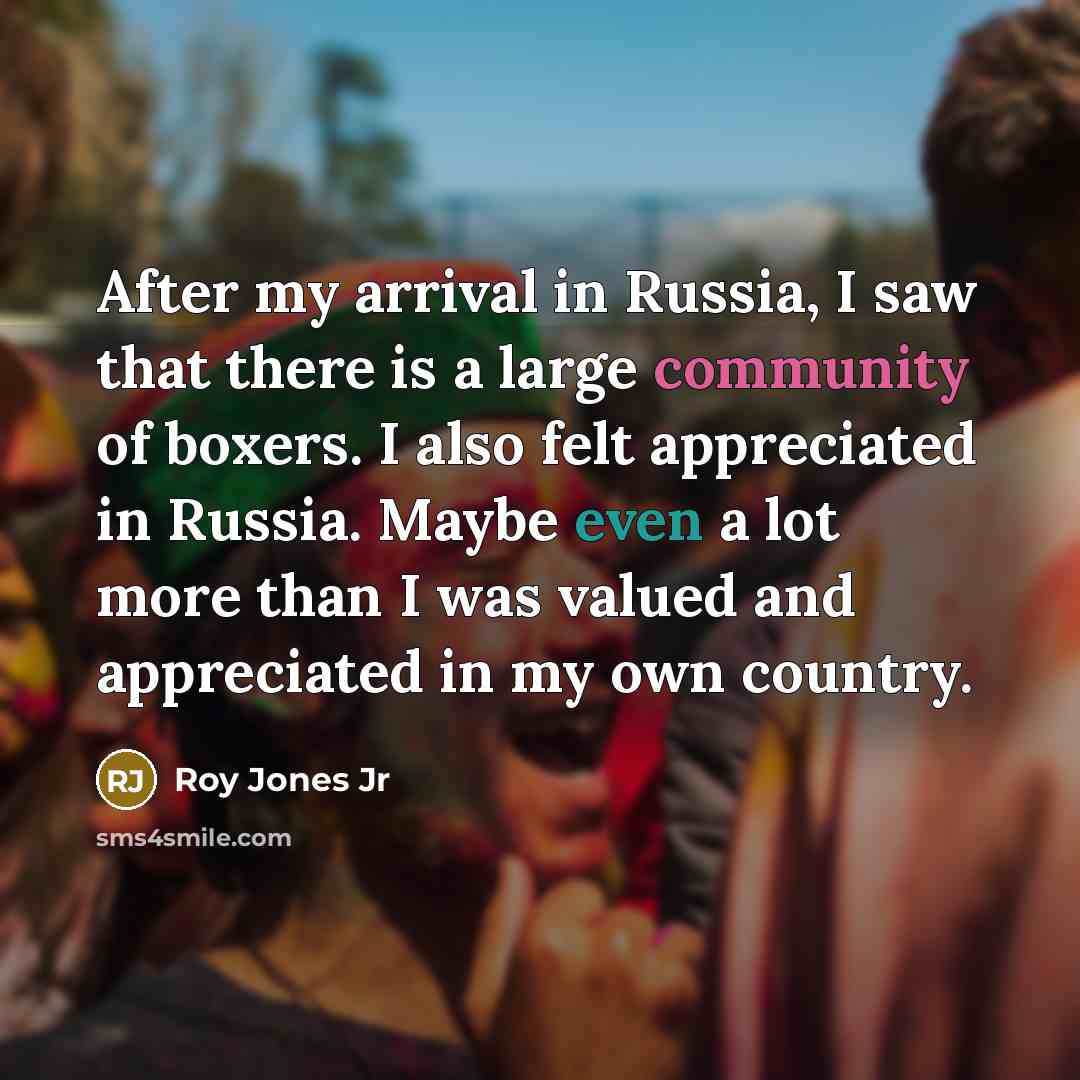 “After my arrival in Russia, I saw that there is…” quote by Roy Jones Jr