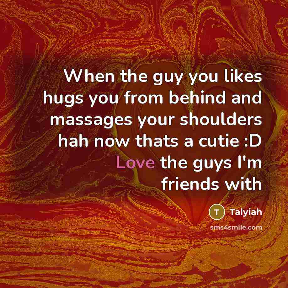 “When the guy you likes hugs you from behind and…” quote by Talyiah