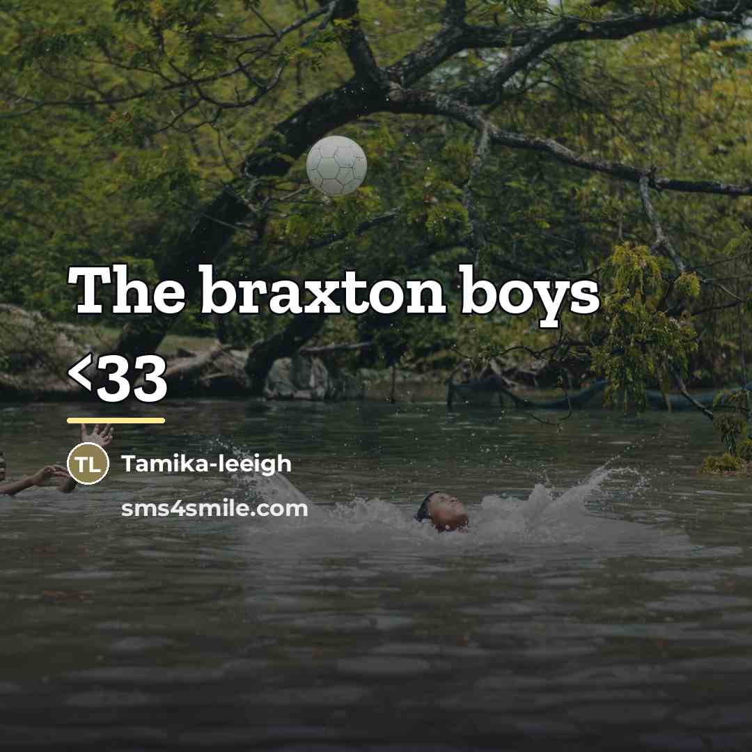 “The braxton boys…” quote by Tamika-leeigh