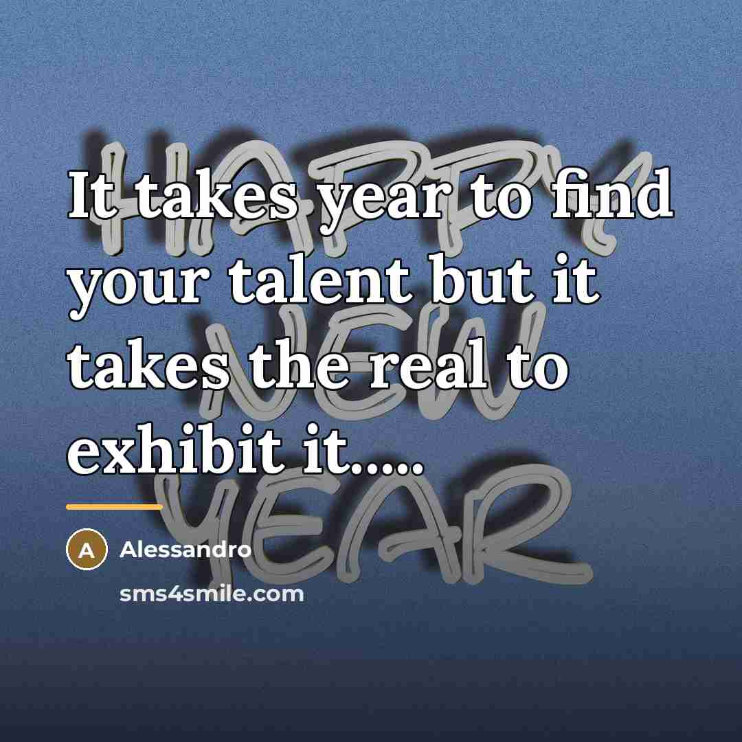 “It takes year to find your talent but it takes…” quote by Alessandro