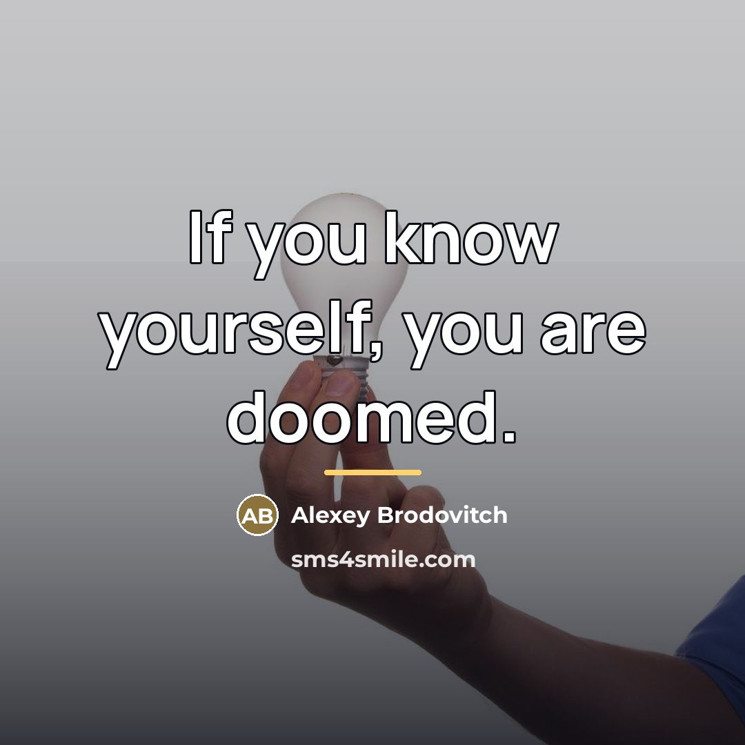 “If you know yourself, you are doomed.…” quote by Alexey Brodovitch