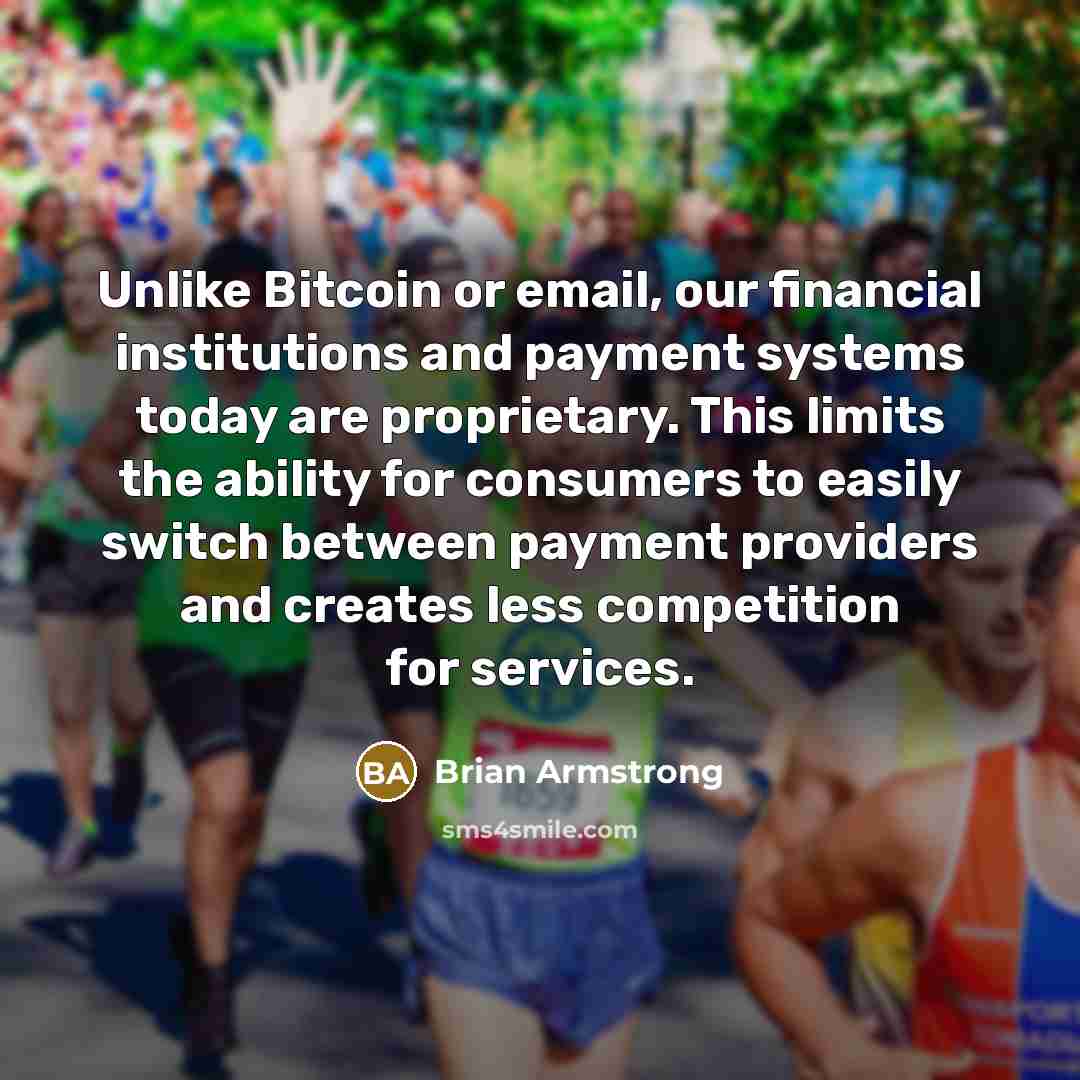 “Unlike Bitcoin or email, our financial institutions and payment systems…” quote by Brian Armstrong