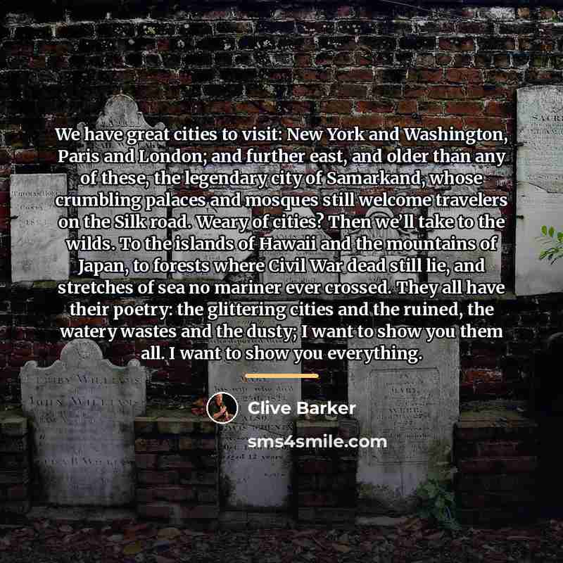“We have great cities to visit: New York and Washington,…” quote by Clive Barker