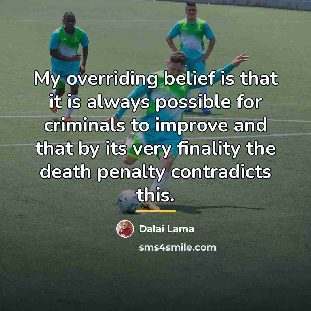 “My overriding belief is that it is always possible for…” quote by Dalai Lama