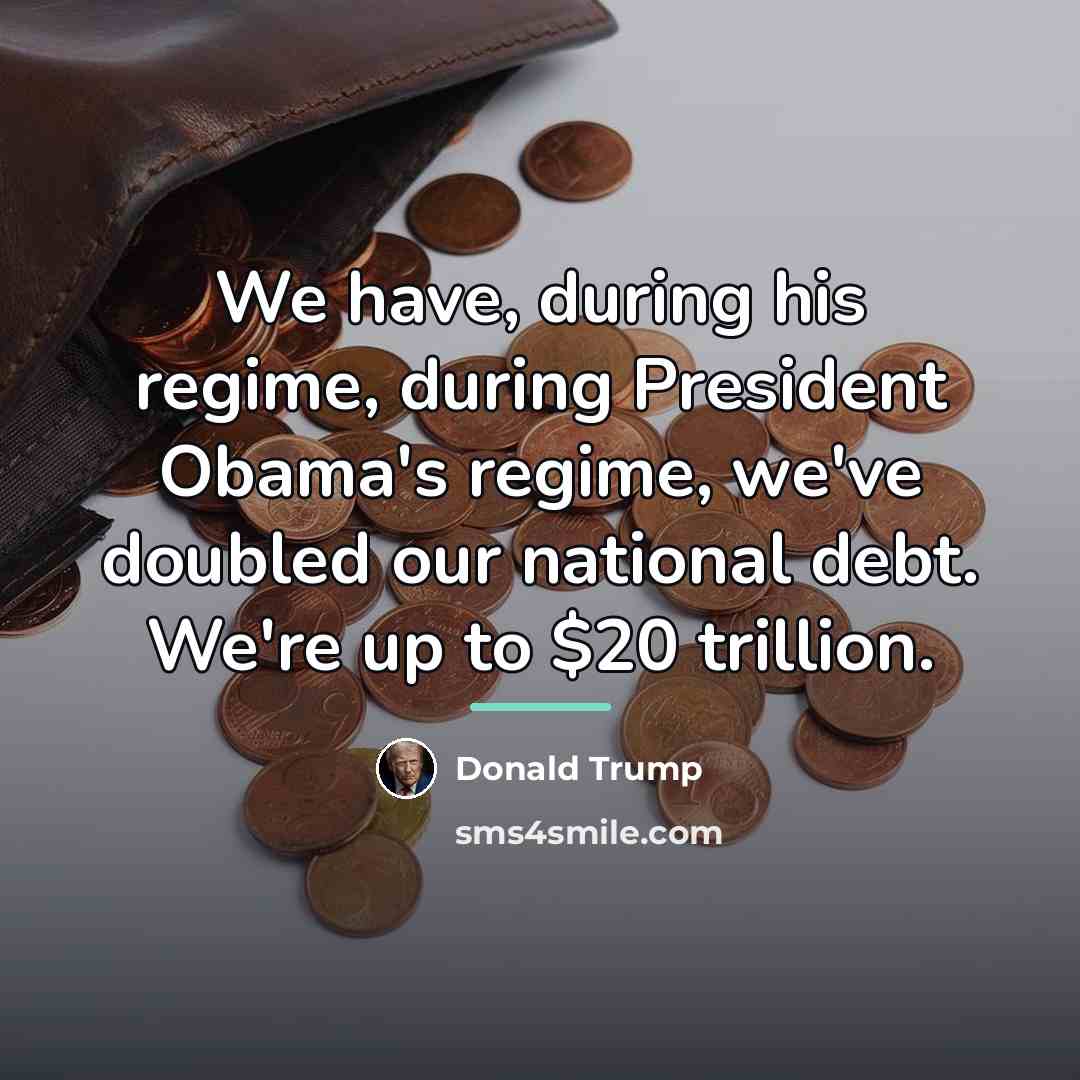 “We have, during his regime, during President Obama's regime, we've…” quote by Donald Trump
