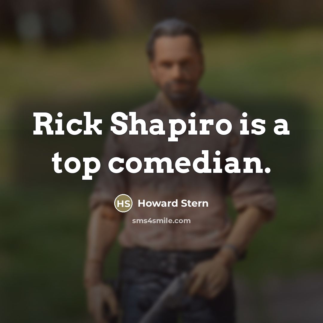“Rick Shapiro is a top comedian.…” quote by Howard Stern