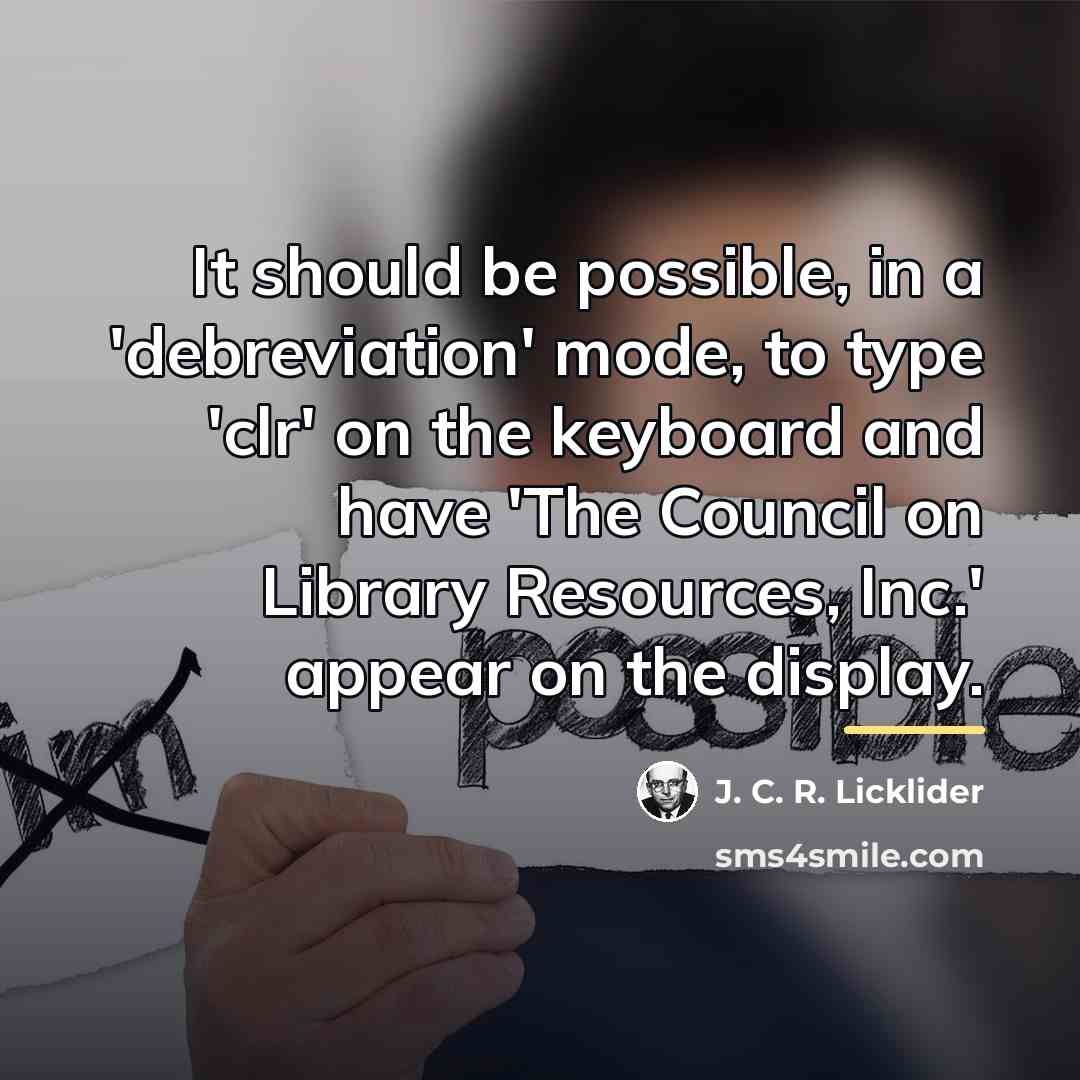 “It should be possible, in a 'debreviation' mode, to type…” quote by J. C. R. Licklider