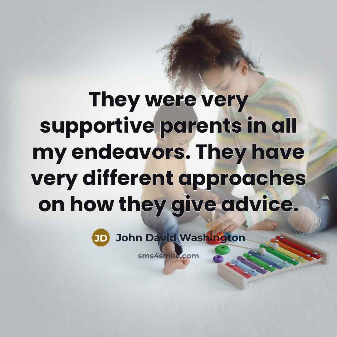 “They were very supportive parents in all my endeavors. They…” quote by John David Washington