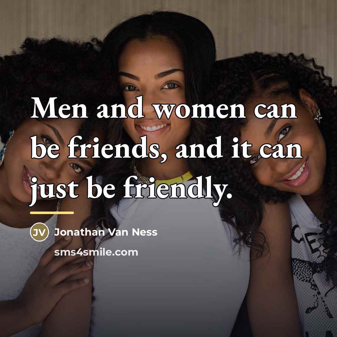 “Men and women can be friends, and it can just…” quote by Jonathan Van Ness