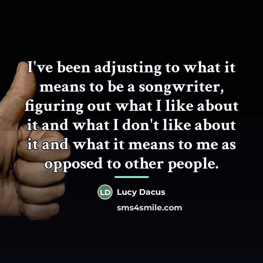 “I've been adjusting to what it means to be a…” quote by Lucy Dacus