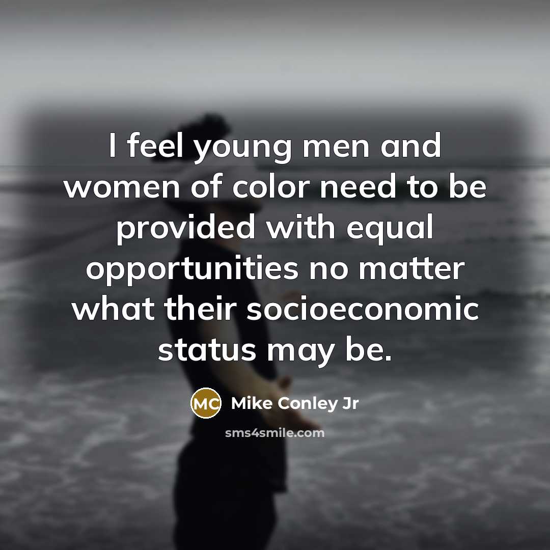 “I feel young men and women of color need to…” quote by Mike Conley Jr