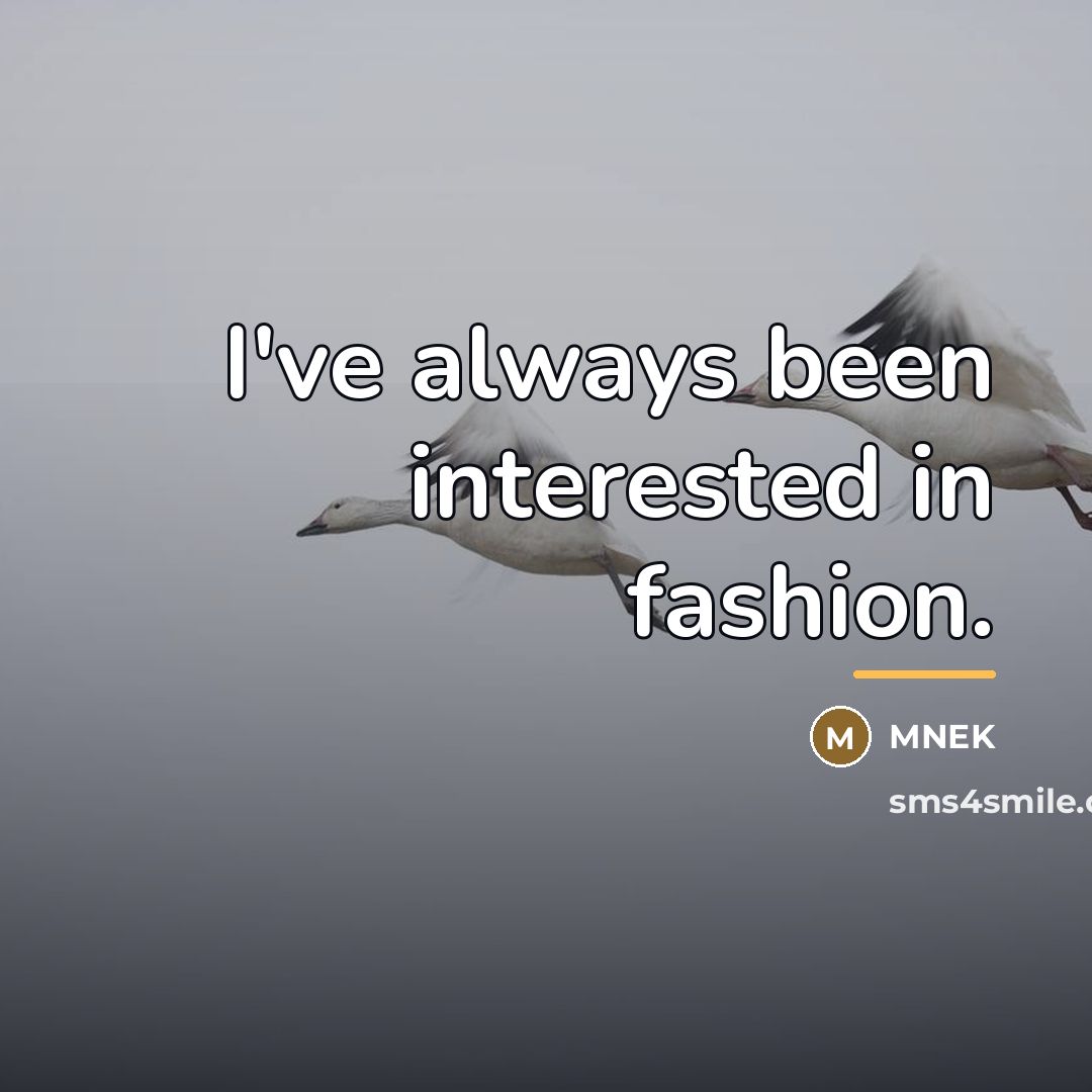 “I've always been interested in fashion.…” quote by MNEK