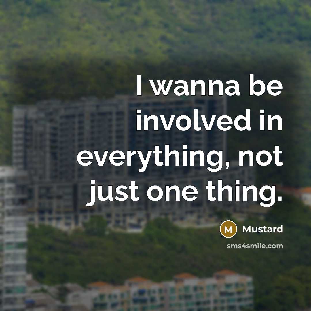 “I wanna be involved in everything, not just one thing.…” quote by Mustard