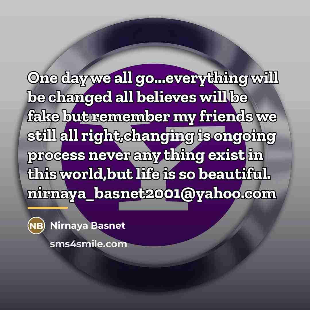 “One day we all go...everything will be changed all believes…” quote by Nirnaya Basnet