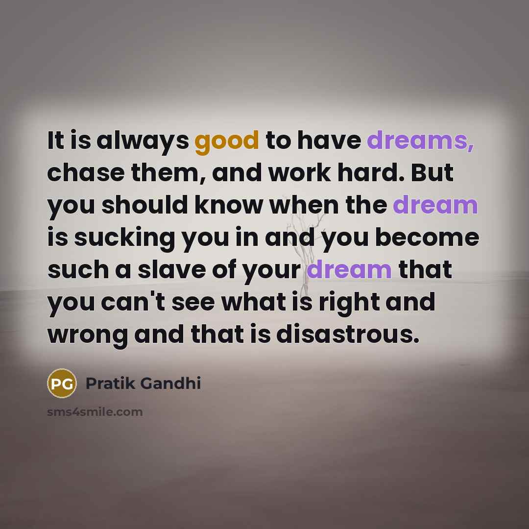 “It is always good to have dreams, chase them, and…” quote by Pratik Gandhi