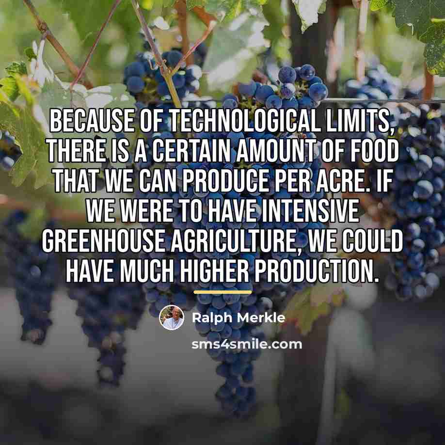 “Because of technological limits, there is a certain amount of…” quote by Ralph Merkle