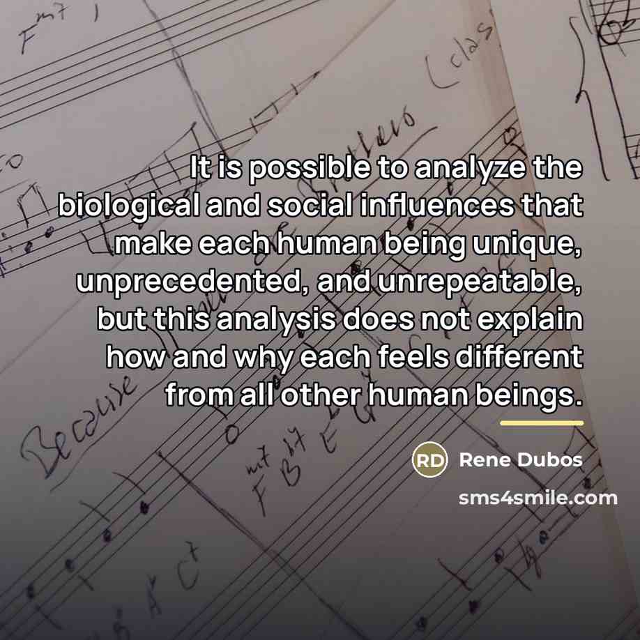 “It is possible to analyze the biological and social influences…” quote by Rene Dubos