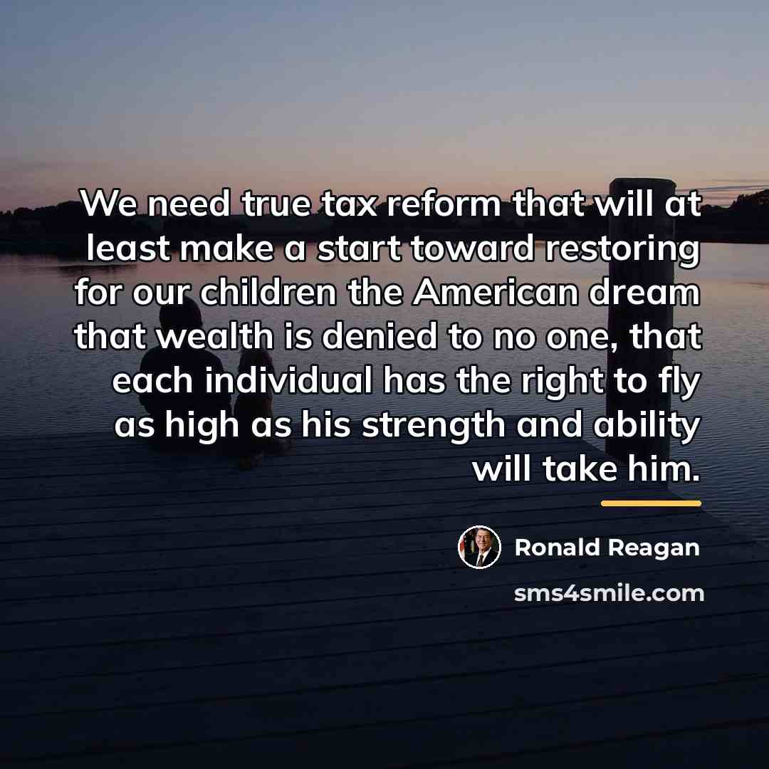 “We need true tax reform that will at least make…” quote by Ronald Reagan
