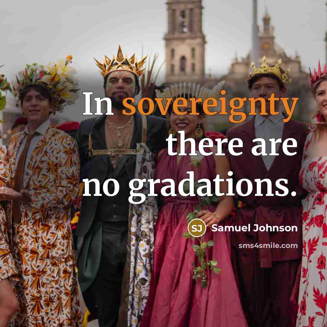 “In sovereignty there are no gradations.…” quote by Samuel Johnson