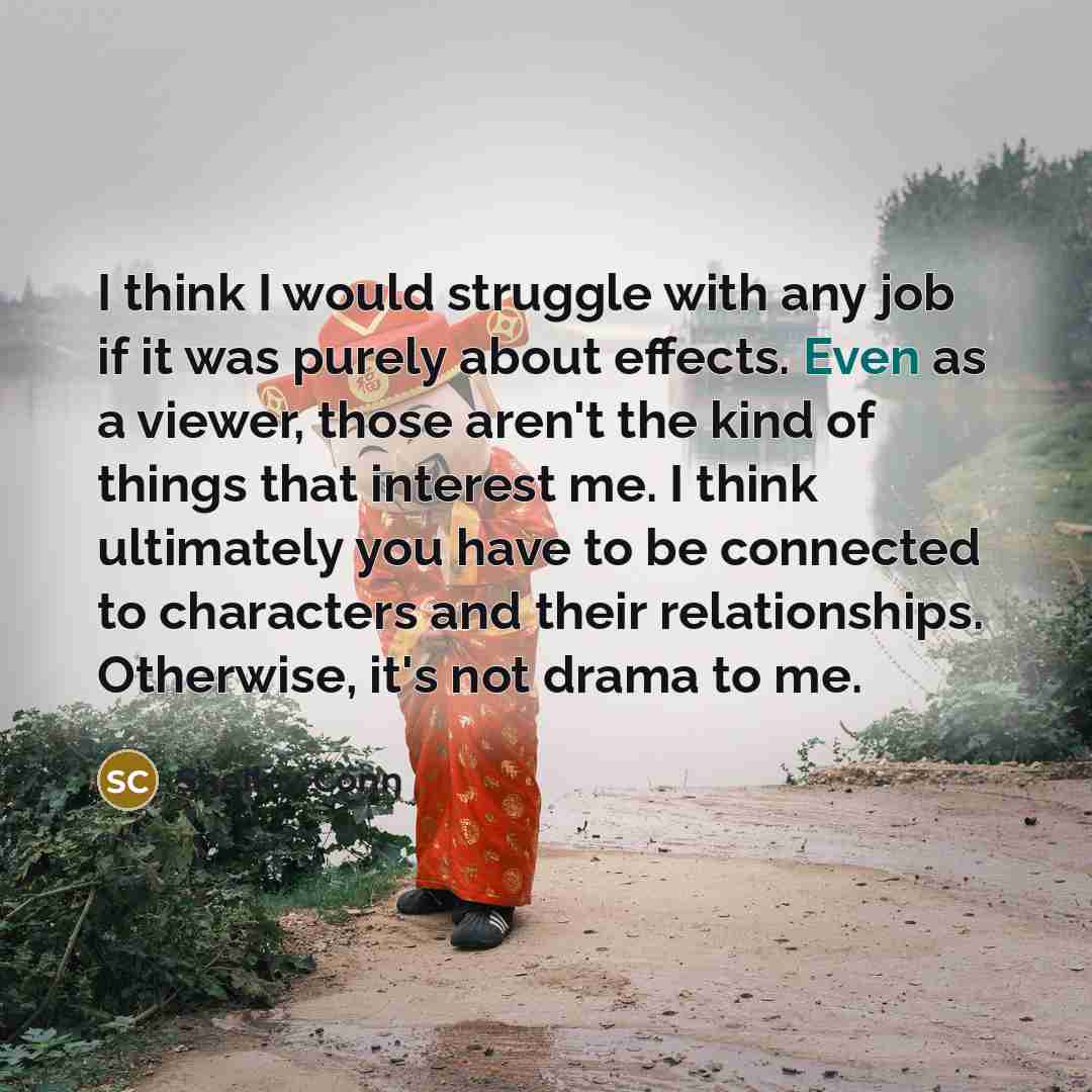 “I think I would struggle with any job if it…” quote by Shelley Conn