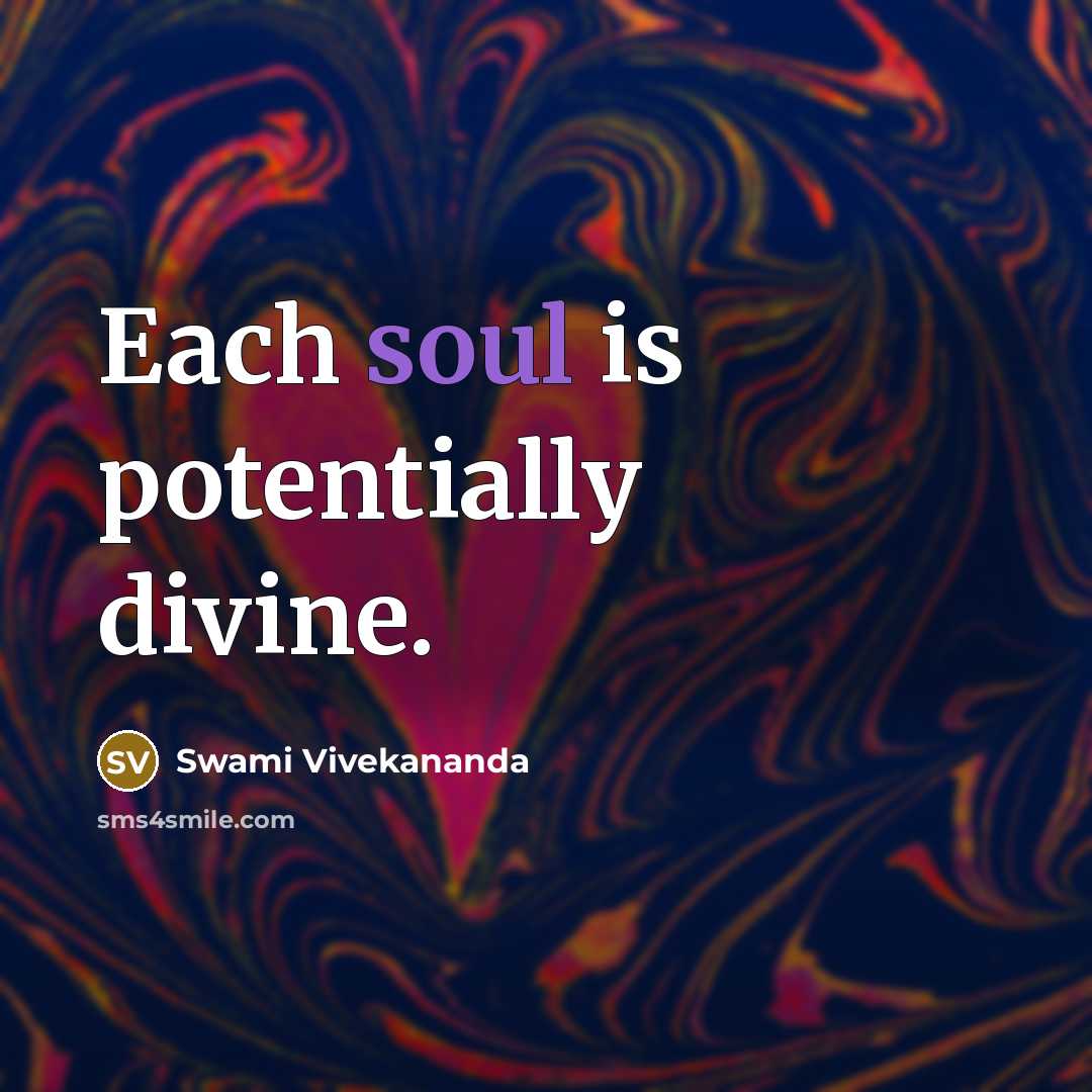 “Each soul is potentially divine.…” quote by Swami Vivekananda
