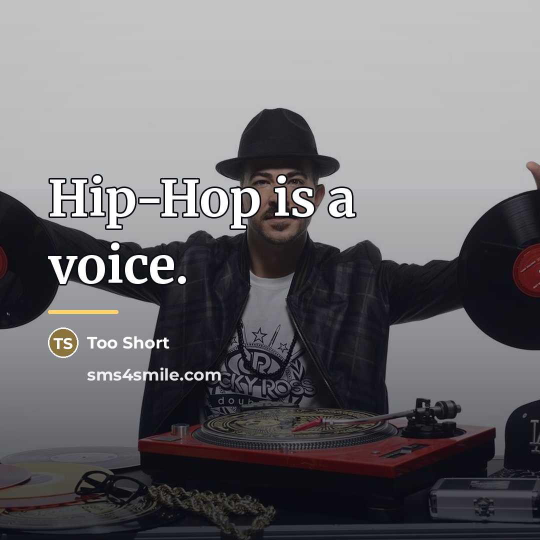 “Hip-Hop is a voice.…” quote by Too Short