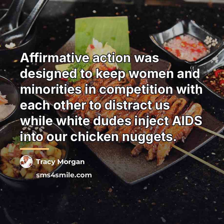 “Affirmative action was designed to keep women and minorities in…” quote by Tracy Morgan