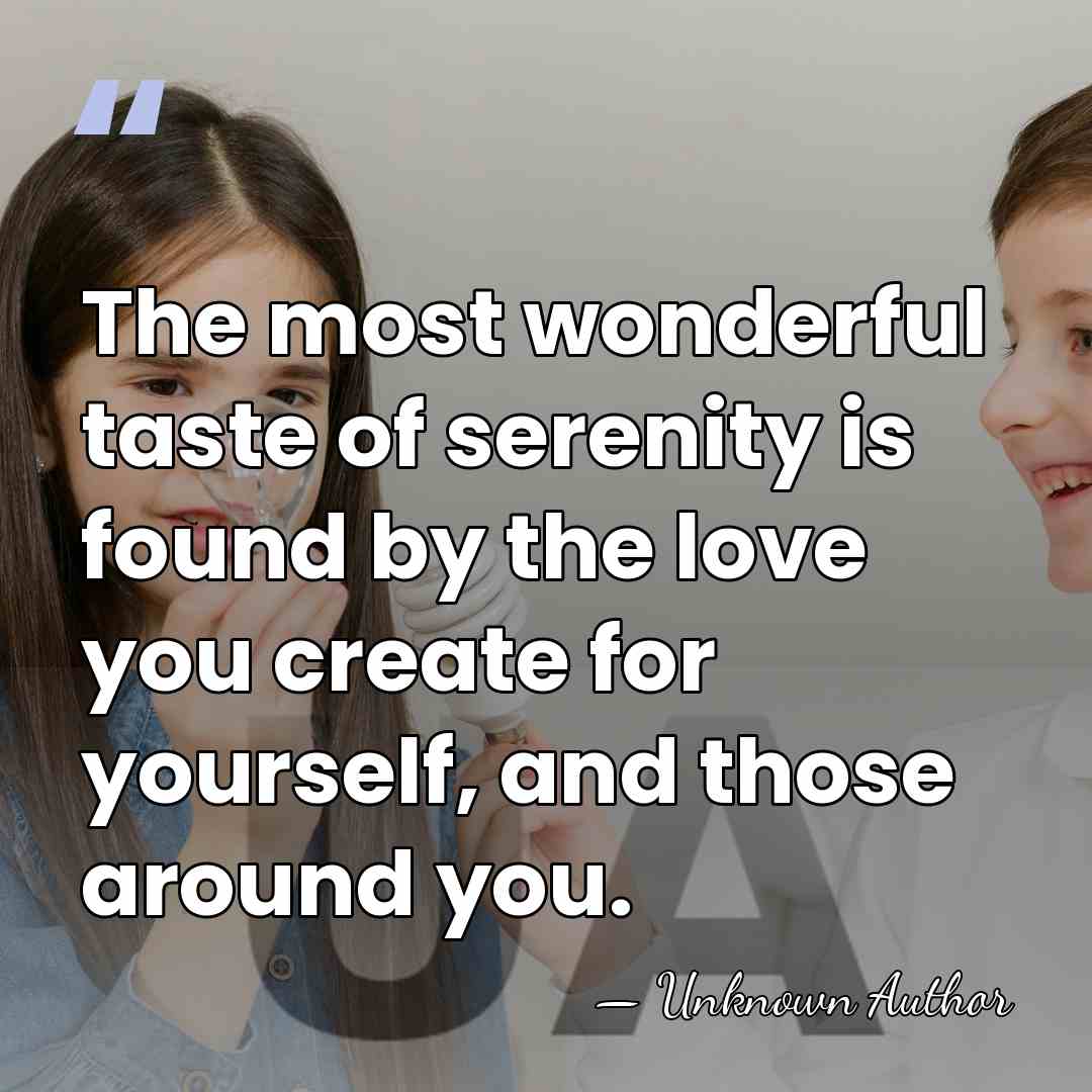 The most wonderful taste of serenity is found by the love you&hellip; - Unknown Author