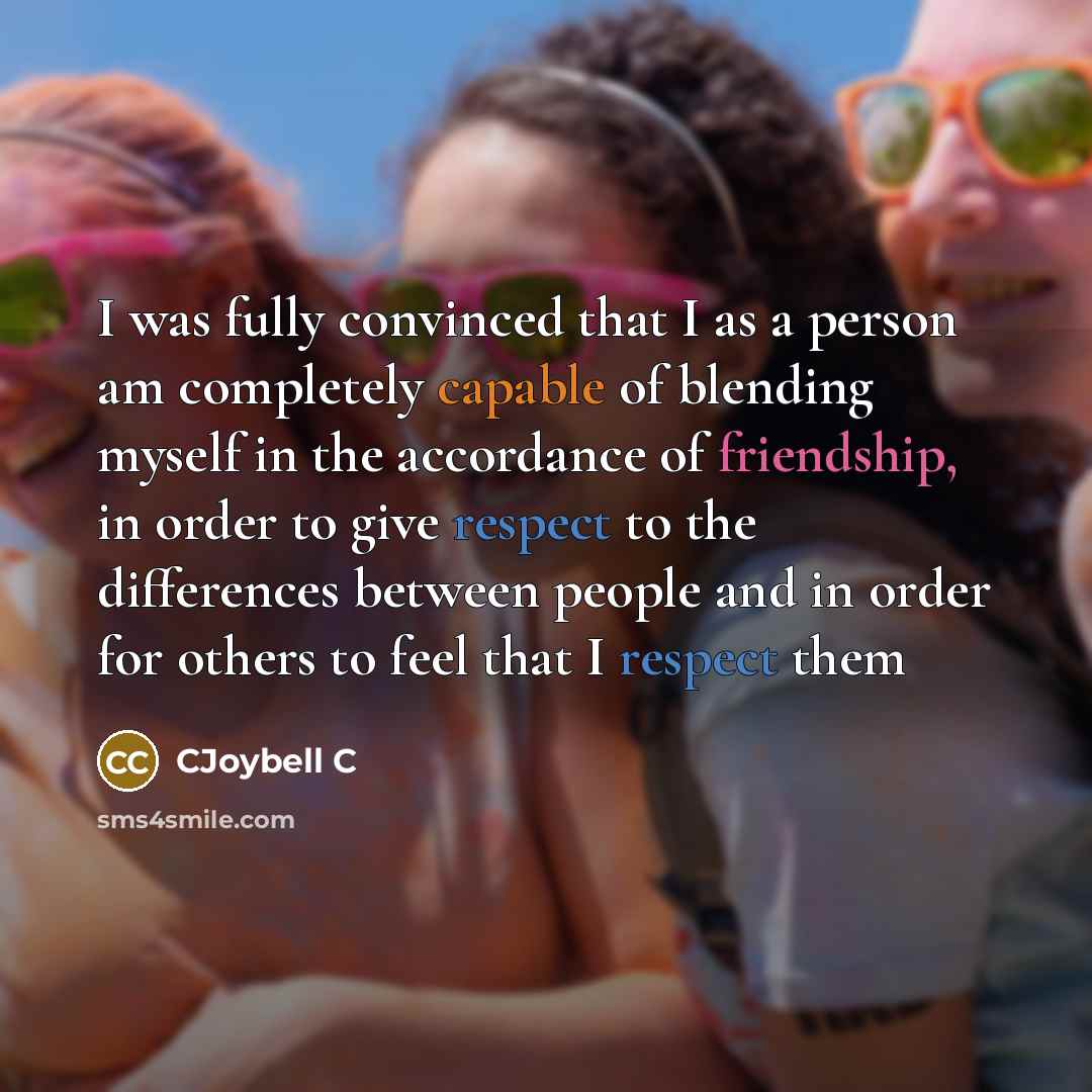 “I was fully convinced that I as a person am…” quote by CJoybell C