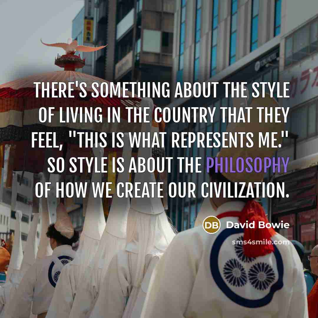 “There's something about the style of living in the country…” quote by David Bowie
