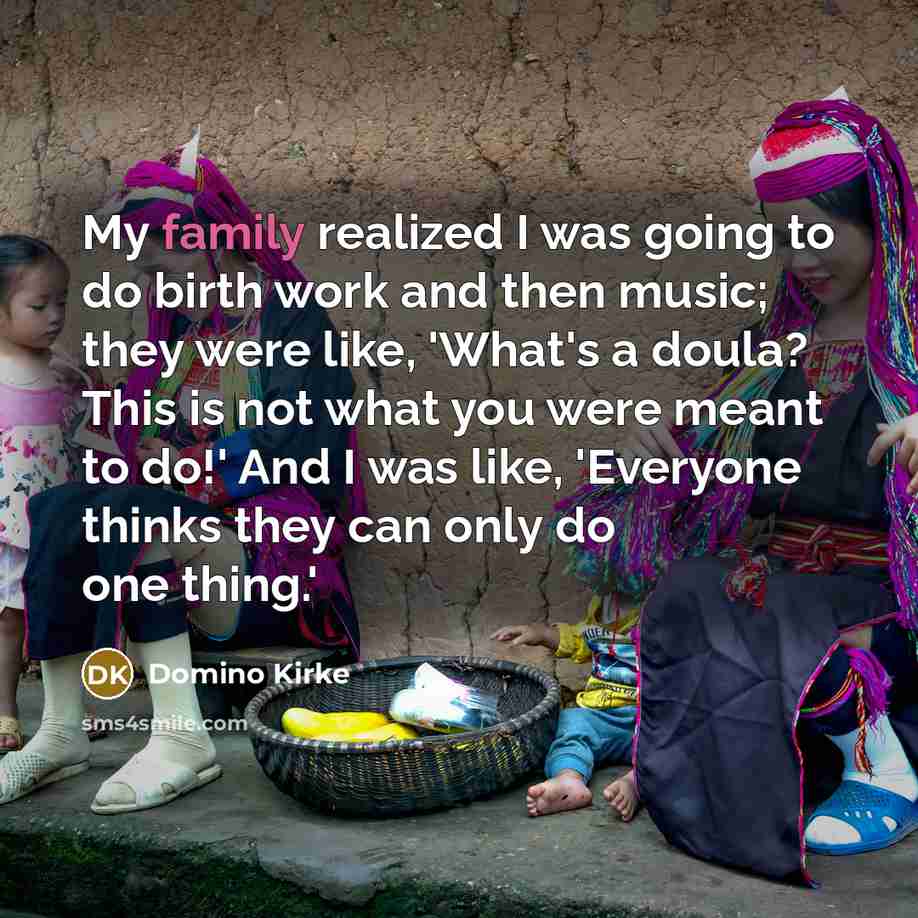 “My family realized I was going to do birth work…” quote by Domino Kirke