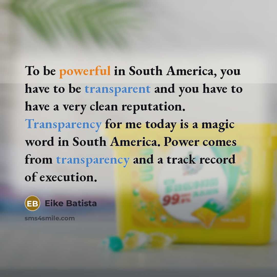 “To be powerful in South America, you have to be…” quote by Eike Batista