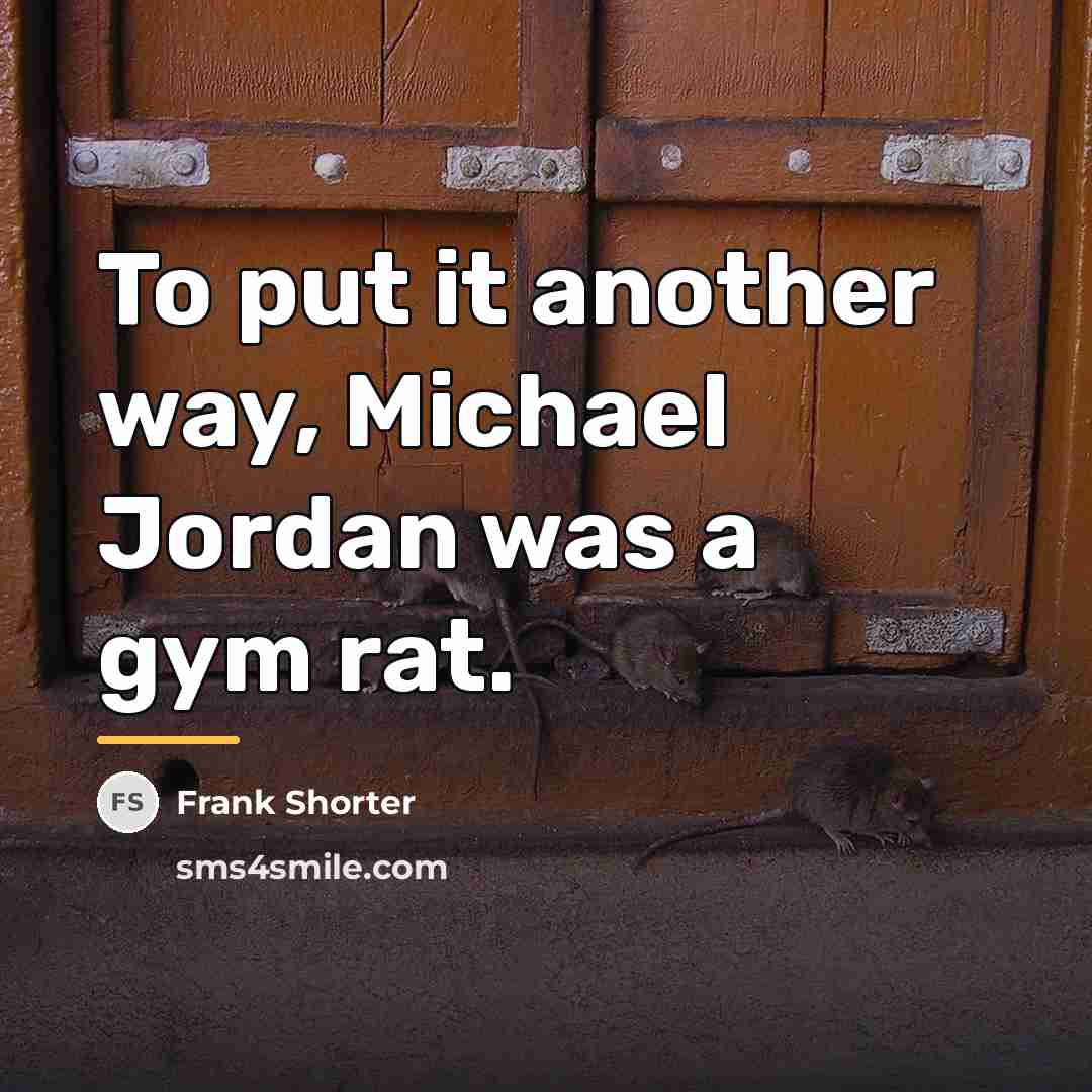 “To put it another way, Michael Jordan was a gym…” quote by Frank Shorter