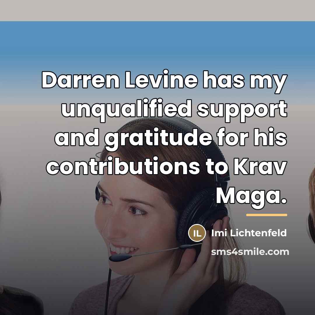 “Darren Levine has my unqualified support and gratitude for his…” quote by Imi Lichtenfeld