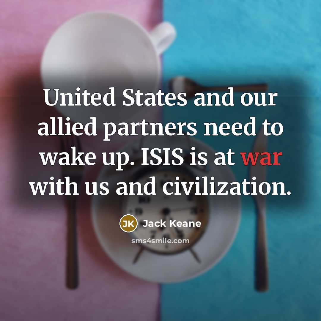 “United States and our allied partners need to wake up.…” quote by Jack Keane