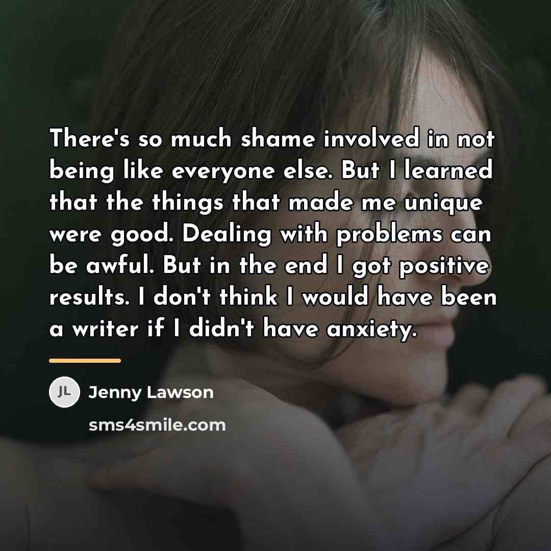 “There's so much shame involved in not being like everyone…” quote by Jenny Lawson