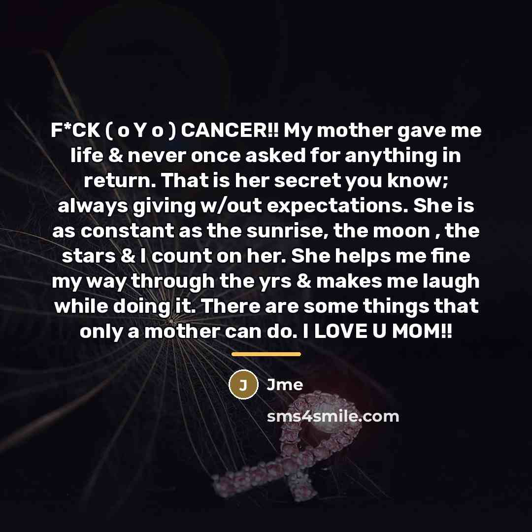 “F*CK ( o Y o ) CANCER!! My mother gave…” quote by JMe