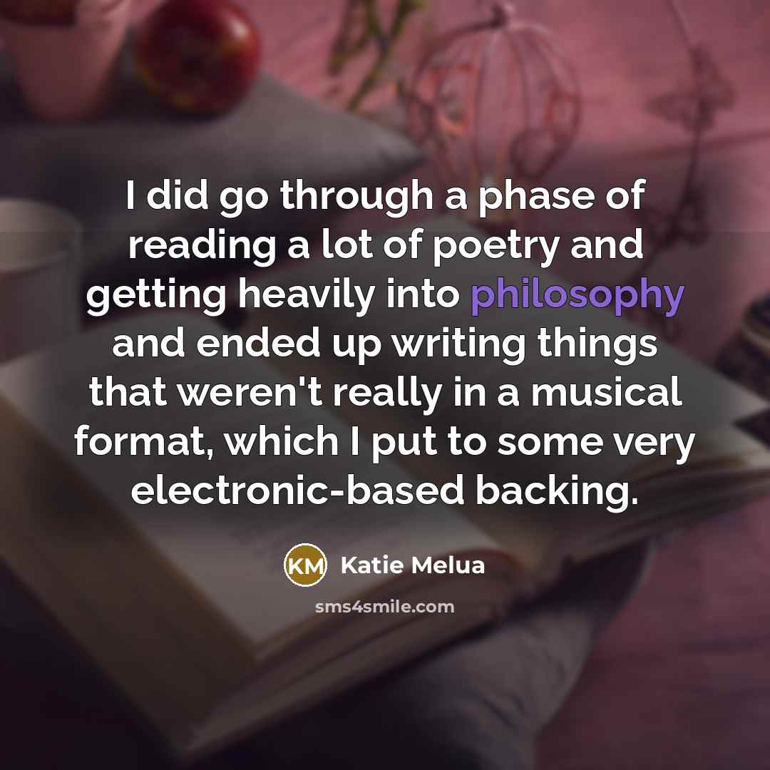 “I did go through a phase of reading a lot…” quote by Katie Melua