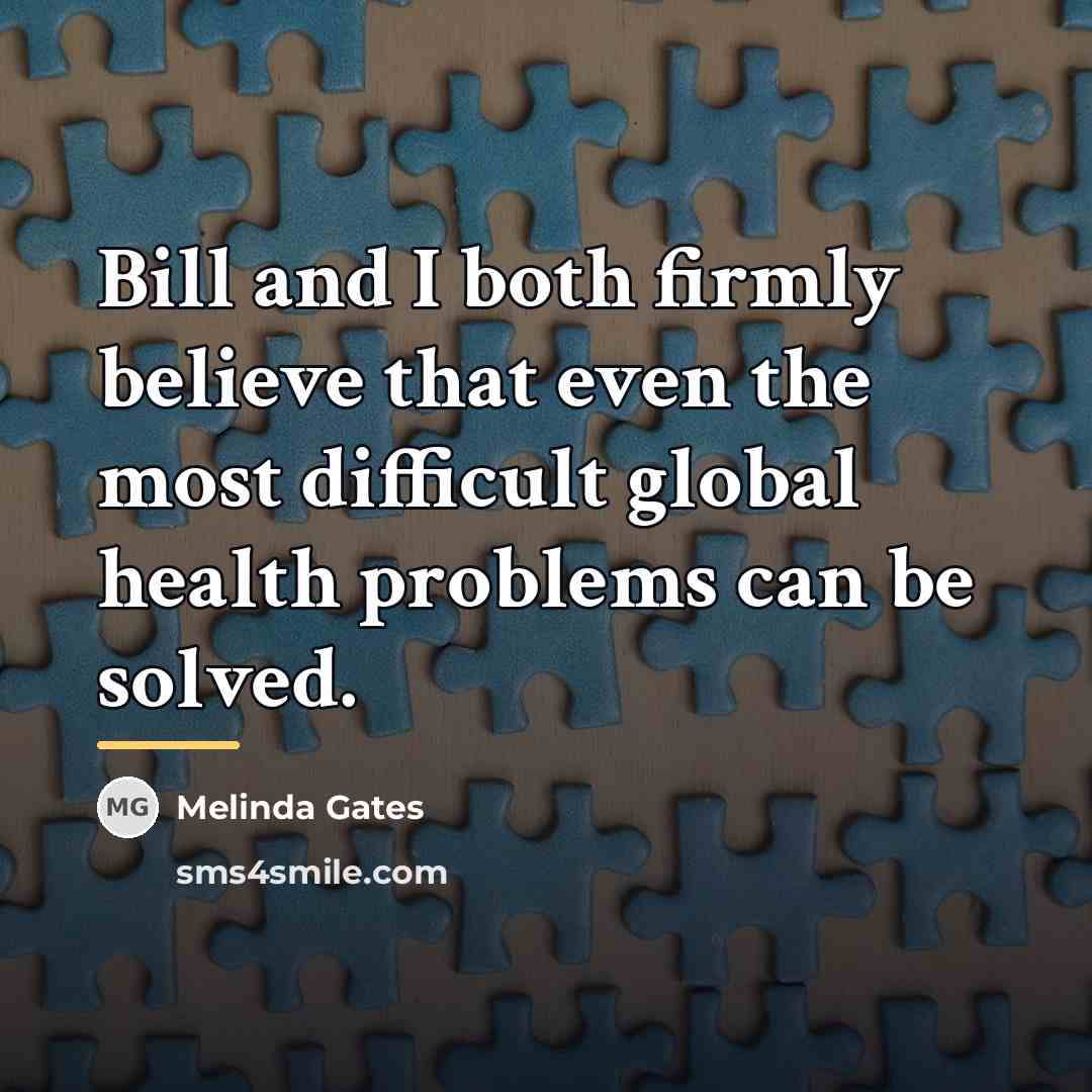 “Bill and I both firmly believe that even the most…” quote by Melinda Gates