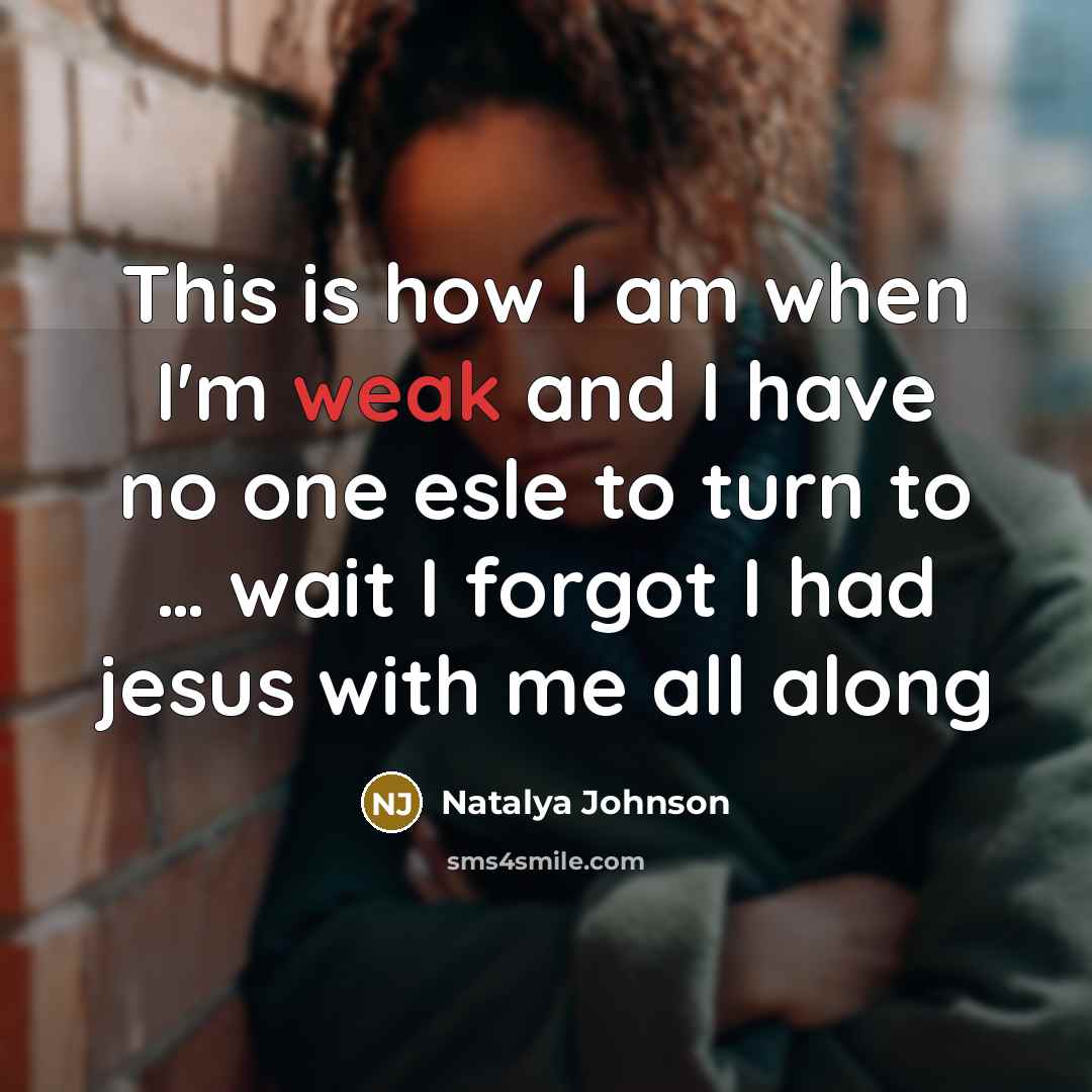 “This is how I am when I'm weak and I…” quote by Natalya Johnson