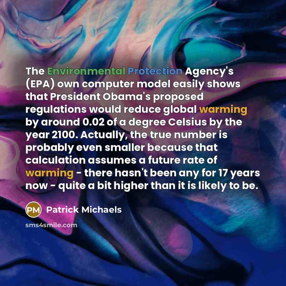 “The Environmental Protection Agency's (EPA) own computer model easily shows…” quote by Patrick Michaels